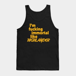 Immortal Like Highlander Tank Top